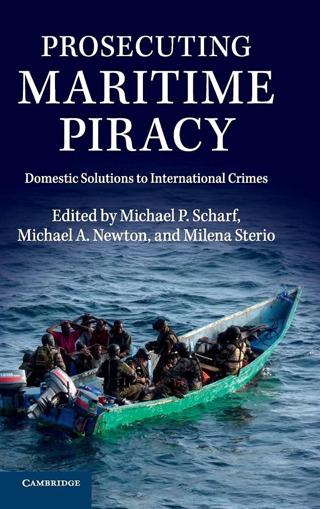 Prosecuting Maritime Piracy: Domestic Solutions to International Crimes,Used