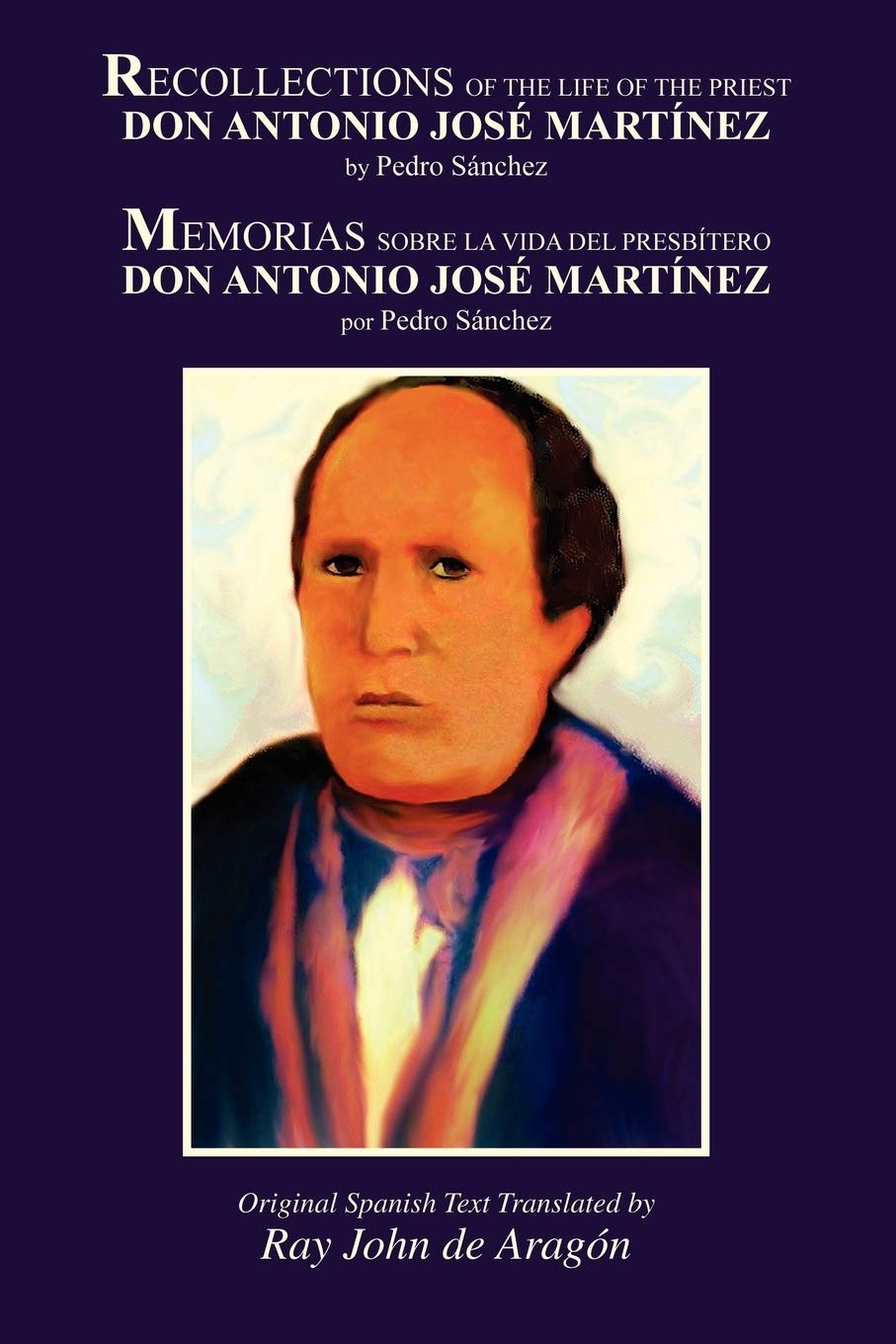 Recollections Of The Life Of Don Antonio Jose Martinez,Used