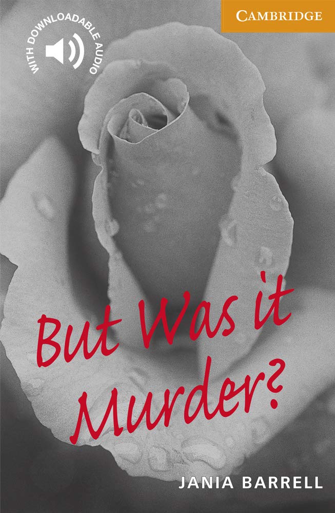 But Was It Murder? Level 4 (Cambridge English Readers),New