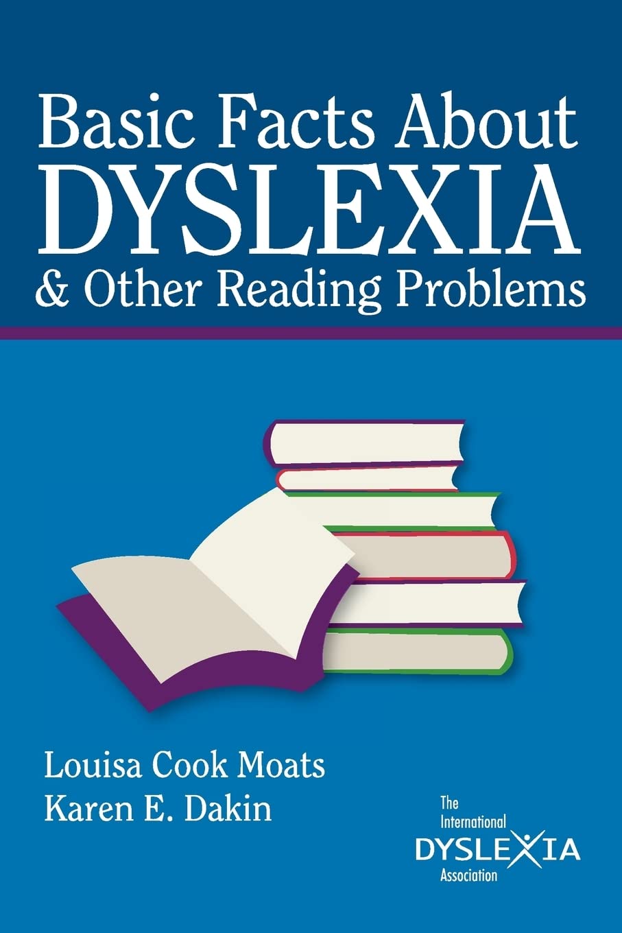Basic Facts about Dyslexia & Other Reading Problems,New
