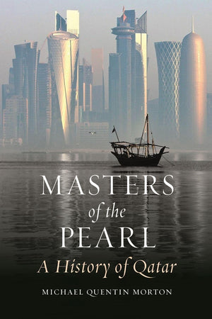 Masters of the Pearl: A History of Qatar,Used