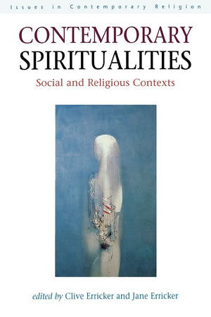 Contemporary Spiritualities: Social And Religious Contexts (Issues In Contemporary Religion),Used