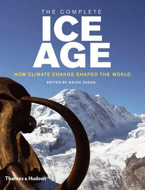 The Complete Ice Age: How Climate Change Shaped The World (The Complete Series),New