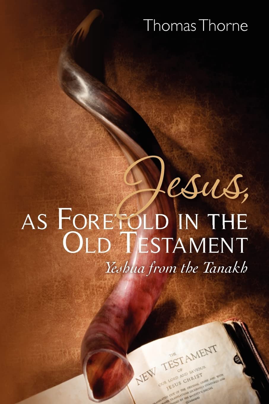 Jesus, As Foretold In The Old Testament: Yeshua From The Tanakh,Used