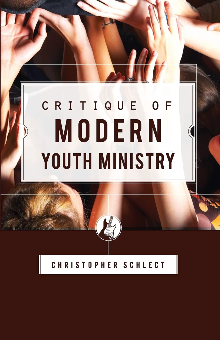 Critique of Modern Youth Ministry (Canon Press Monographs),Used