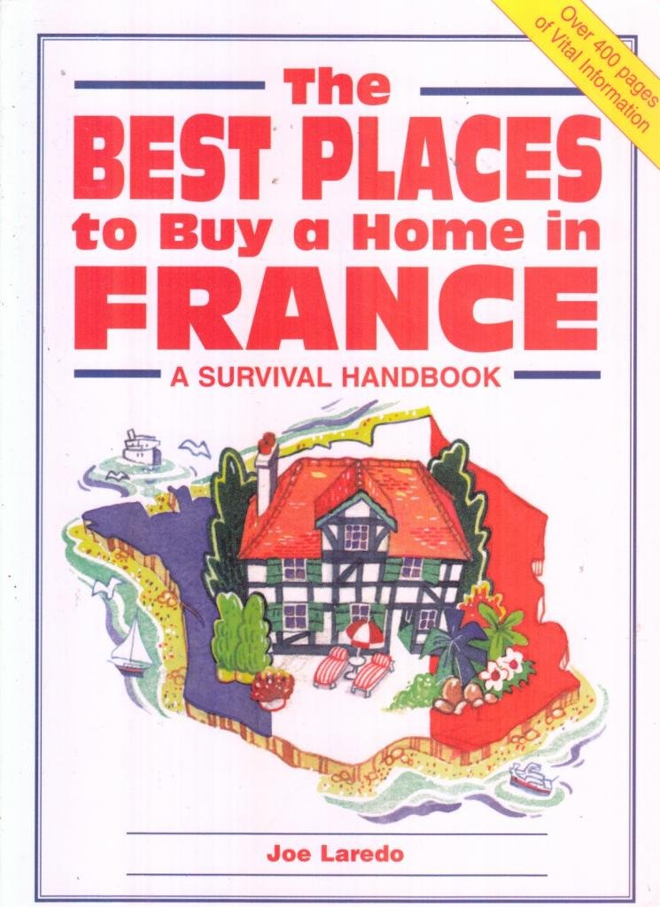 The Best Places to Buy a Home in France: A Survival Handbook,Used
