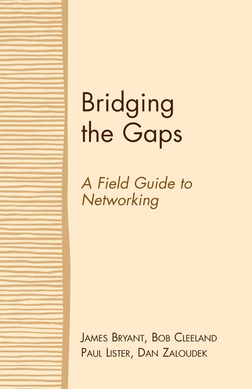 Bridging the Gaps: A Field Guide to Networking,Used