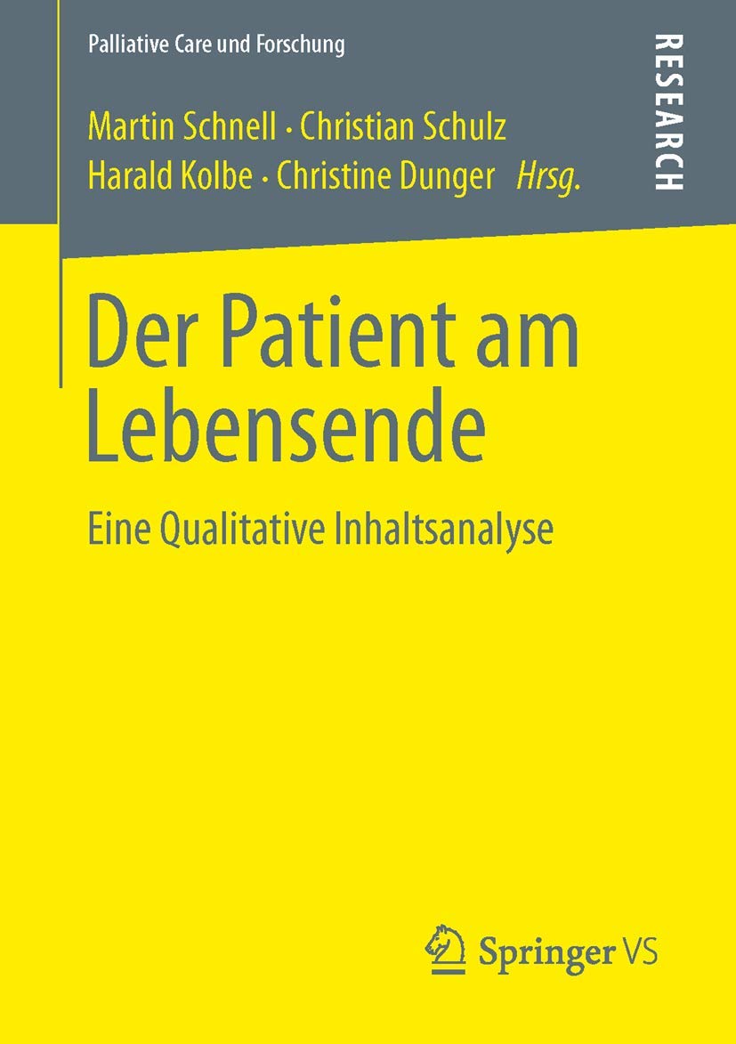 Der Patient am Lebensende: Eine Qualitative Inhaltsanalyse (Palliative Care und Forschung) (German Edition),Used