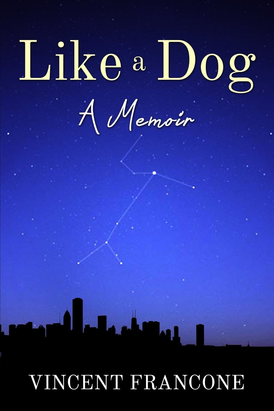 Like A Dog: A Memoir,Used