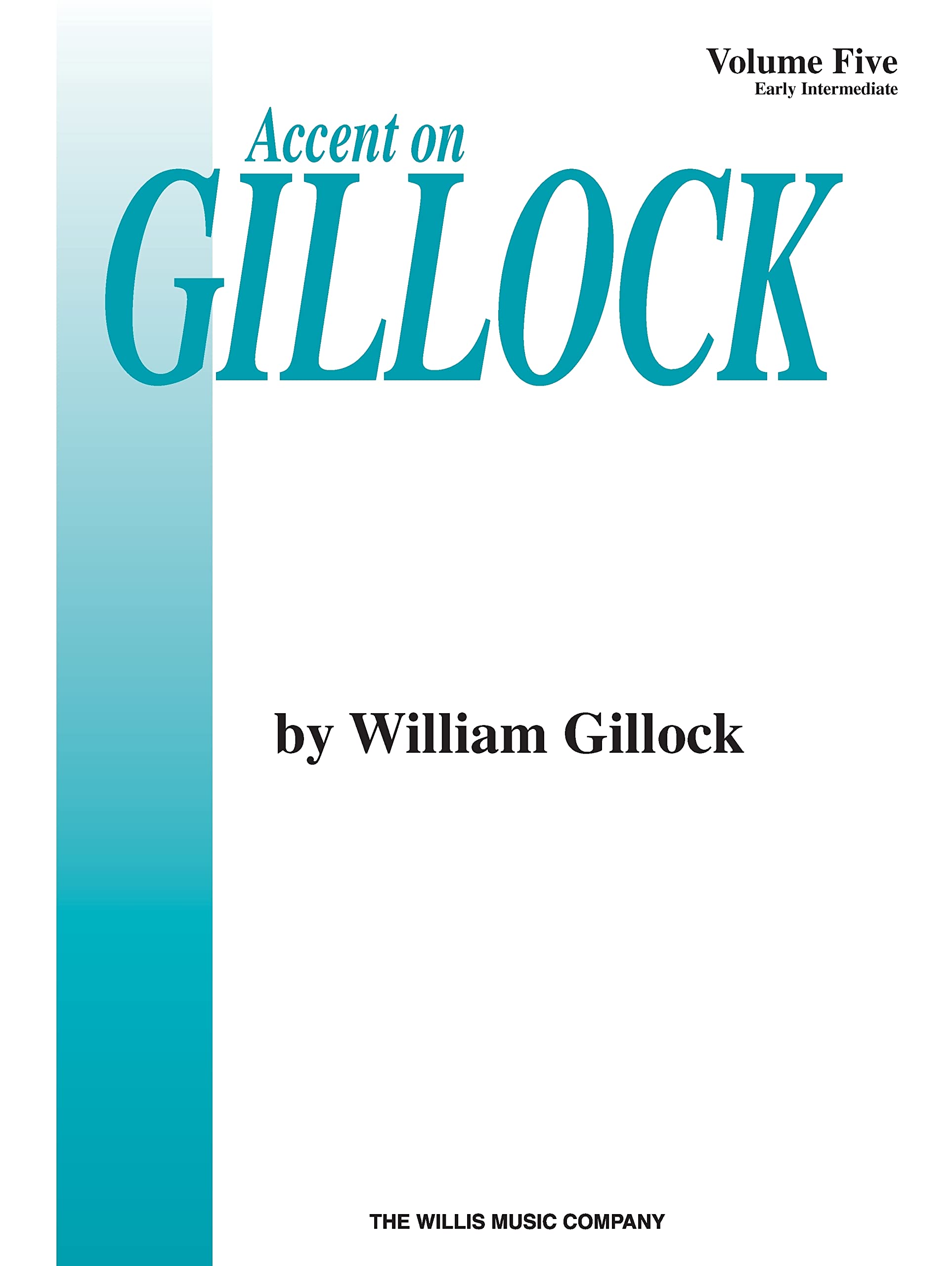 Accent on Gillock Volume 5: Early Intermediate Level,Used
