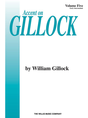 Accent on Gillock Volume 5: Early Intermediate Level,Used