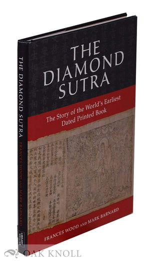 The Diamond Sutra: The Story of the World's Earliest Dated Printed Book,New