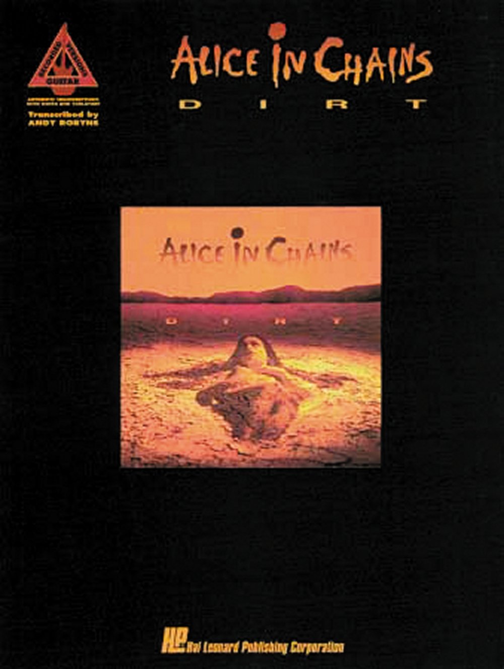 Alice In Chains  Dirt [Authentic Transcriptions With Notes And Tablatures] [Guitar Recorded Versions],New