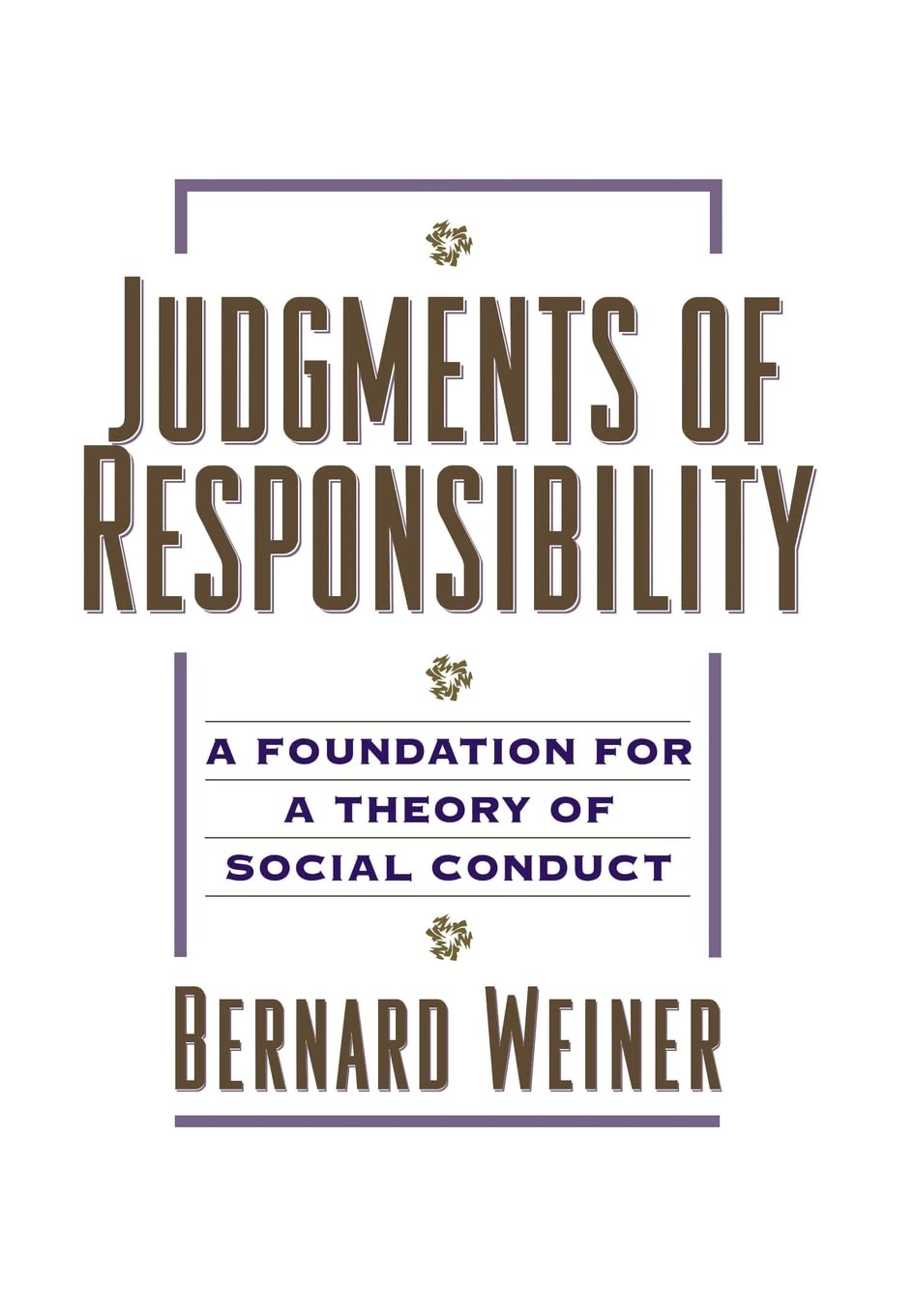 Judgments of Responsibility: A Foundation for a Theory of Social Conduct,Used