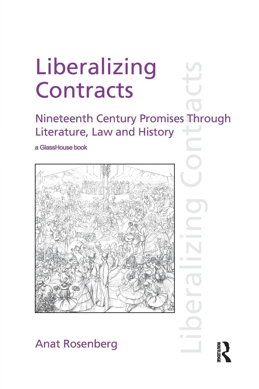Liberalizing Contracts: Nineteenth Century Promises Through Literature, Law and History (Discourses of Law),Used