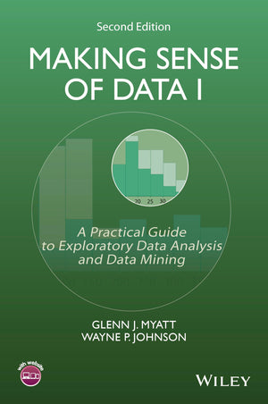 Making Sense of Data I: A Practical Guide to Exploratory Data Analysis and Data Mining,Used