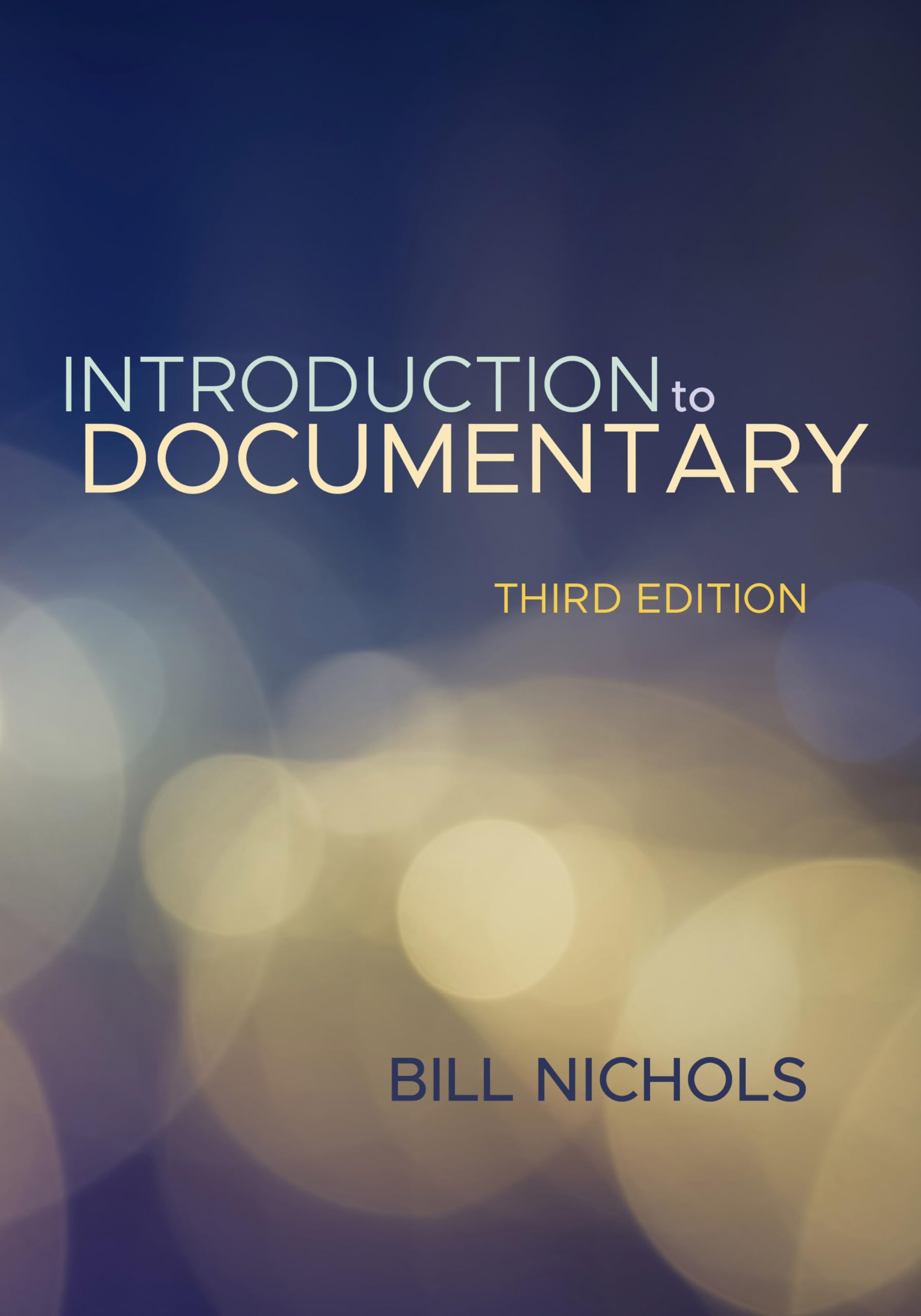 Introduction To Documentary, Third Edition,New