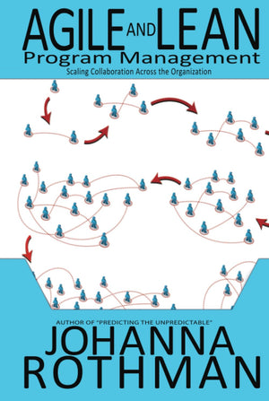 Agile and Lean Program Management: Scaling Collaboration Across the Organization,Used