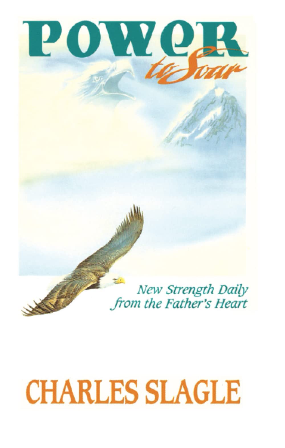 Power to Soar: New Strength Daily from the Father's Heart,New