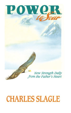 Power to Soar: New Strength Daily from the Father's Heart,New