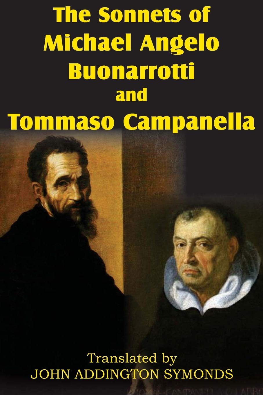 The Sonnets Of Michael Angelo Buonarotti And Tommaso Campanella,Used