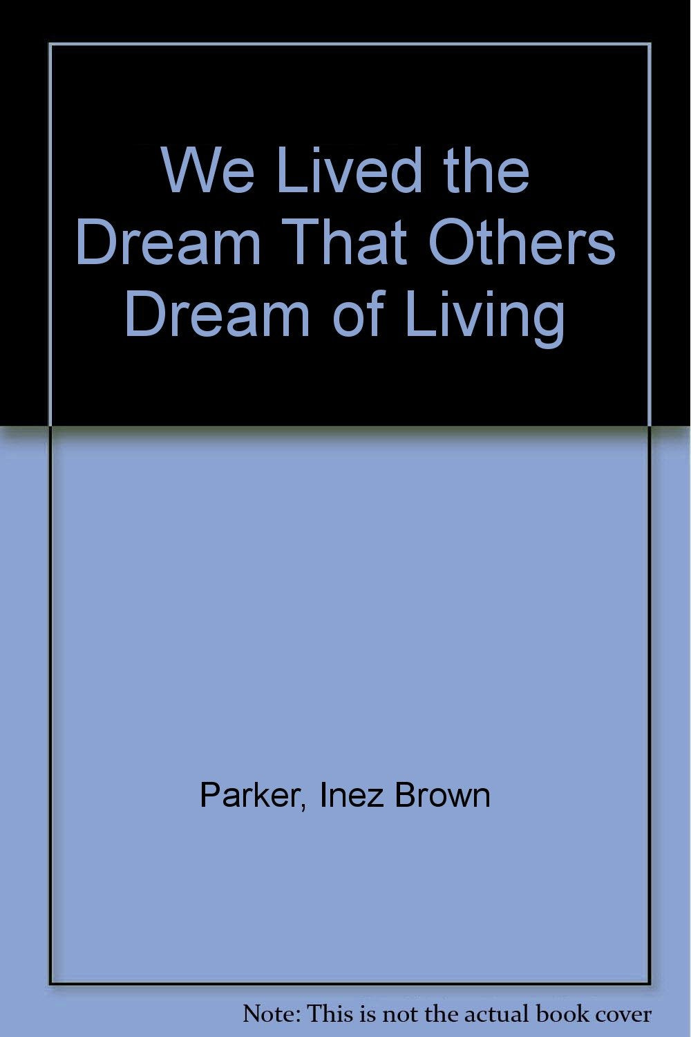 We Lived the Dream That Others Dream of Living,Used