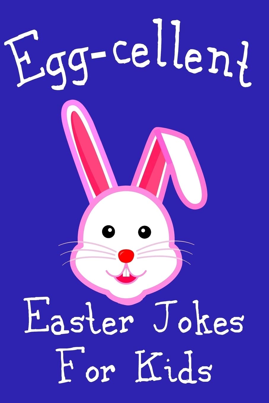 Eggcellent Easter Jokes For Kids: Cute Basket Stuffer For Boys and Girls Cheap Easter Gift Idea,Used