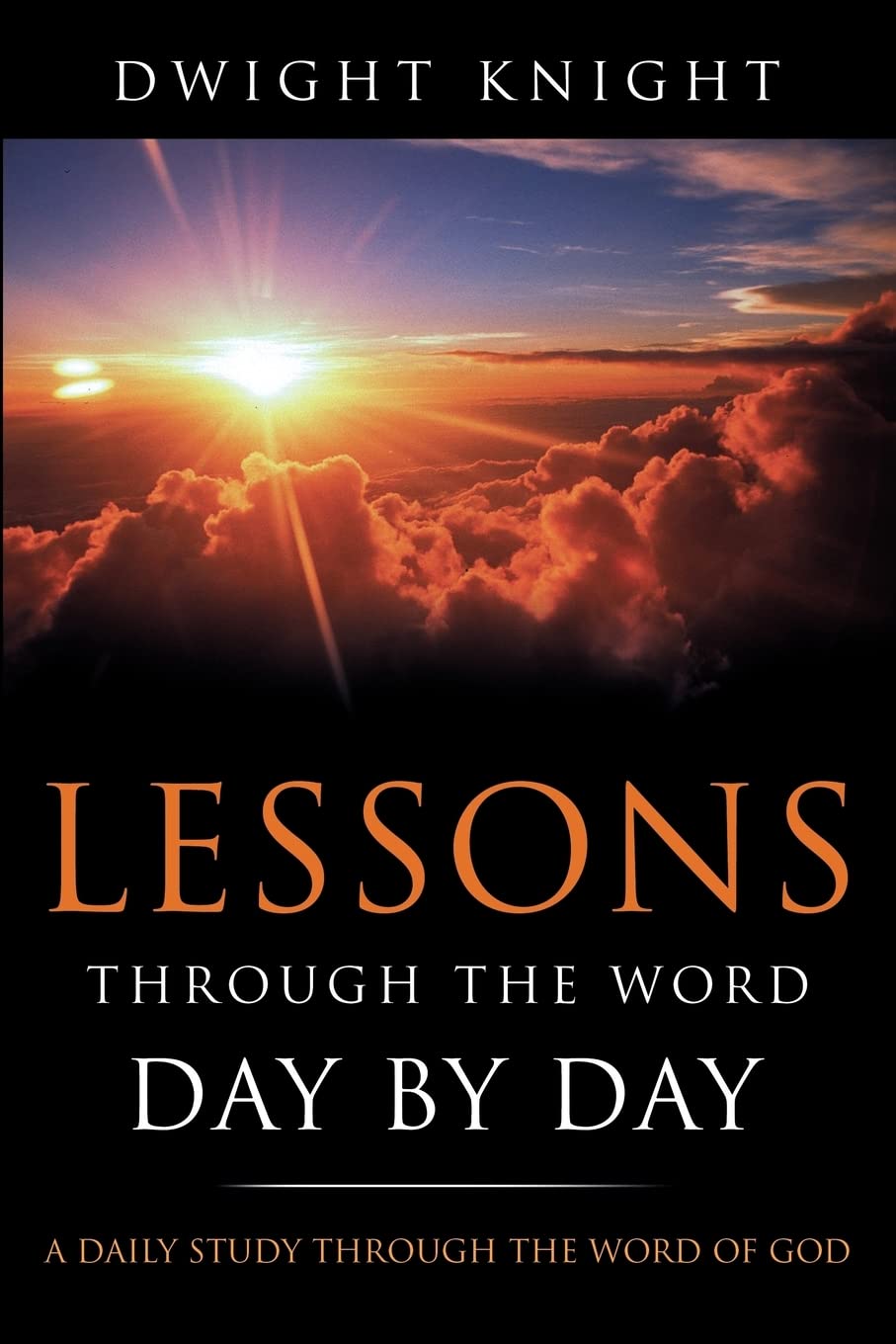 Lessons Through The Word  Day By Day,New