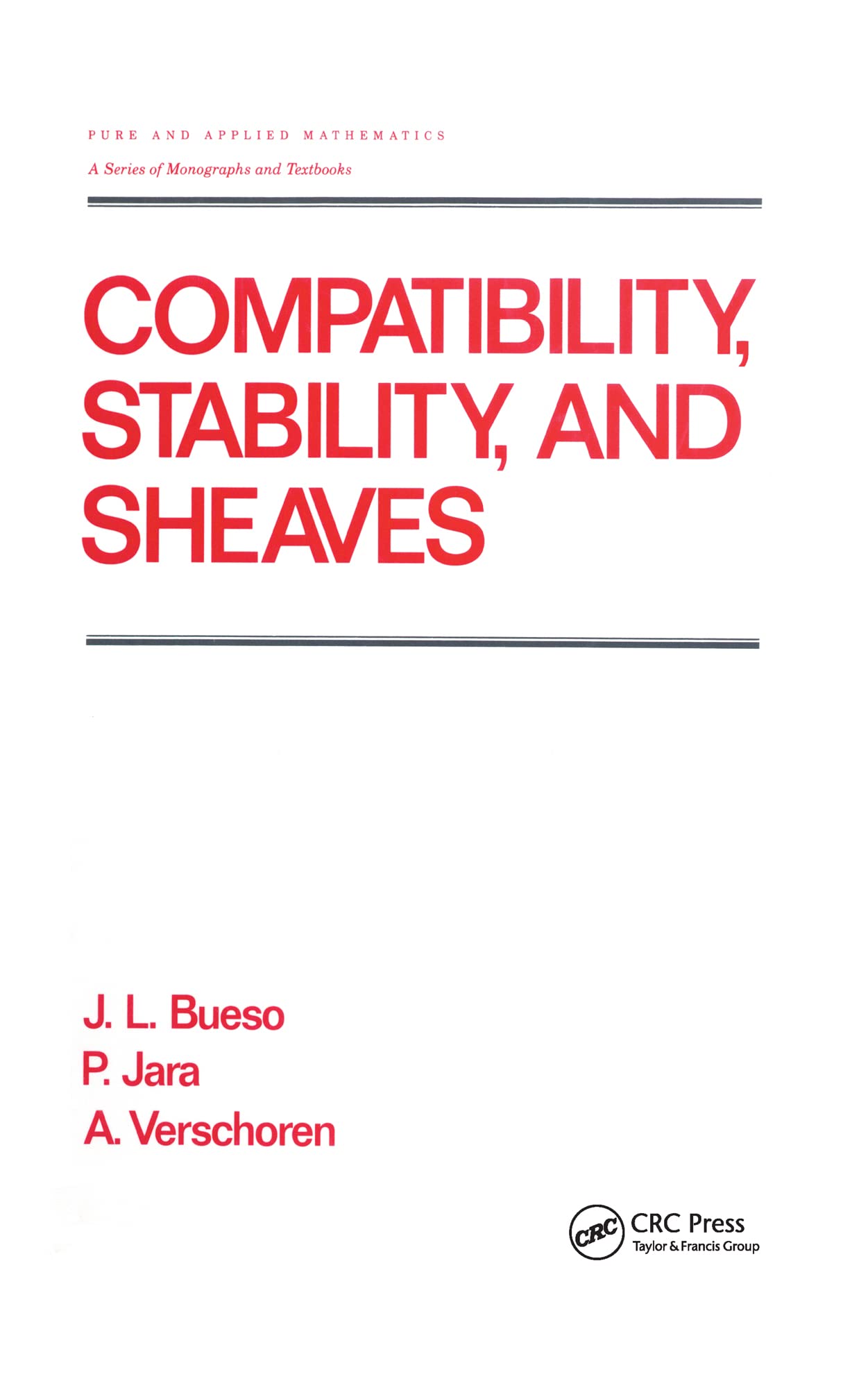 Compatibility, Stability, And Sheaves (Chapman & Hall/Crc Pure And Applied Mathematics),Used