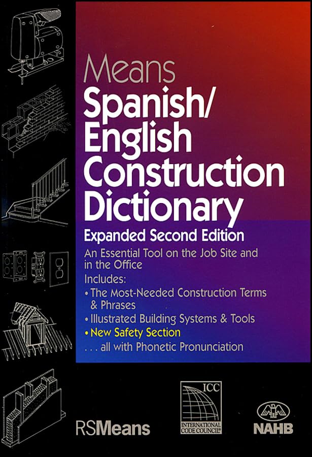 Means Spanish/english Construction Dictionary : an Essential Tool on the Job Site and in the Office (English and Spanish Edition,Used