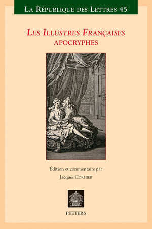 Les Illustres Franaises apocryphes: L'Histoire de Monsieur le comte de Vallebois et de Mademoiselle Charlotte de Pontais son p,Used