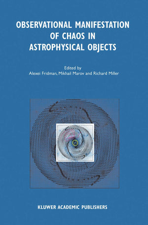 Observational Manifestation of Chaos in Astrophysical Objects: Invited talks for a workshop held in Moscow, Sternberg Astronomic,Used
