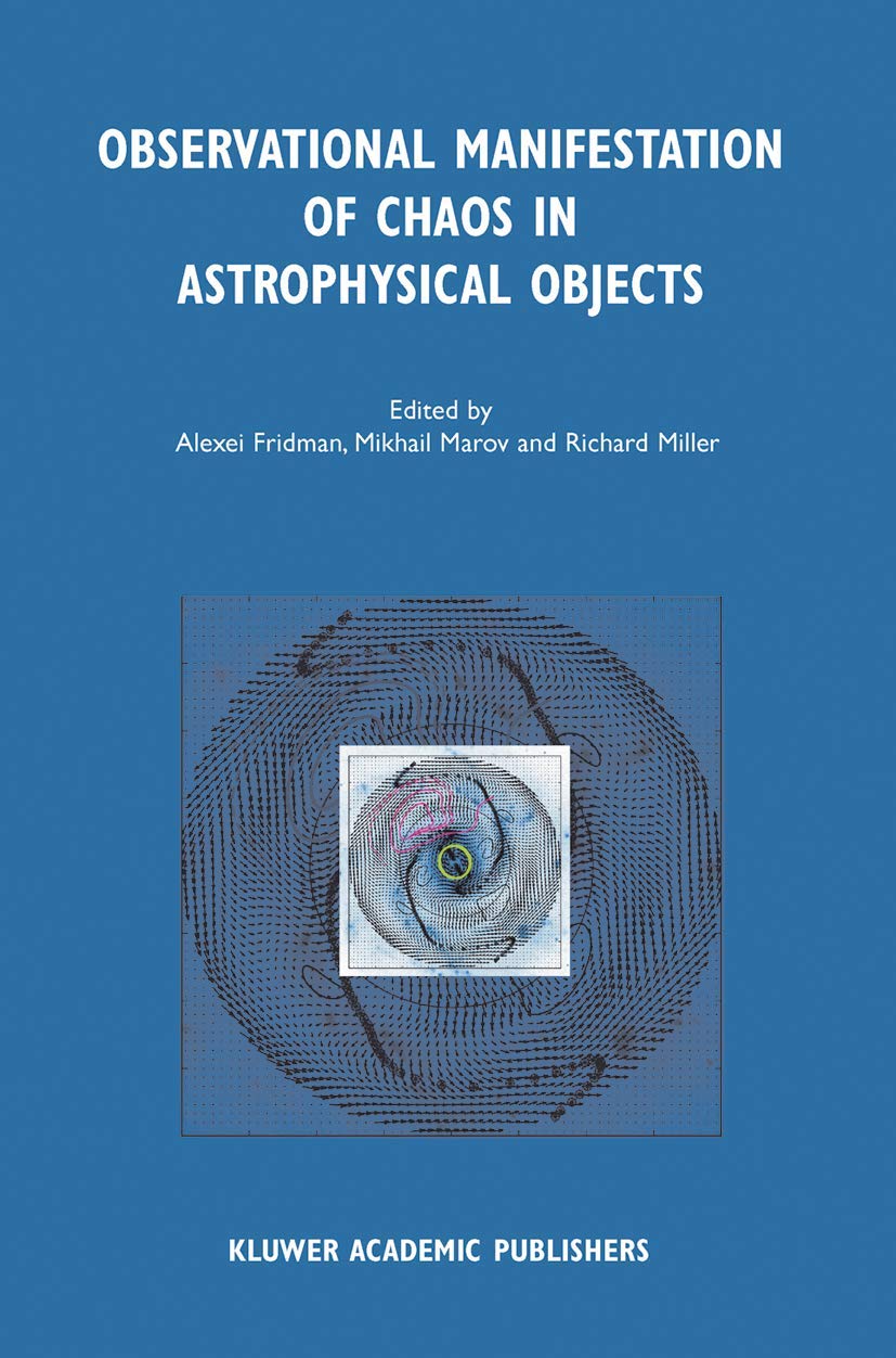 Observational Manifestation of Chaos in Astrophysical Objects: Invited talks for a workshop held in Moscow, Sternberg Astronomic,Used