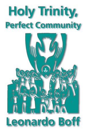Holy Trinity, Perfect Community,New