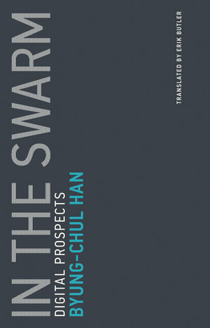 In the Swarm: Digital Prospects (Untimely Meditations),Used