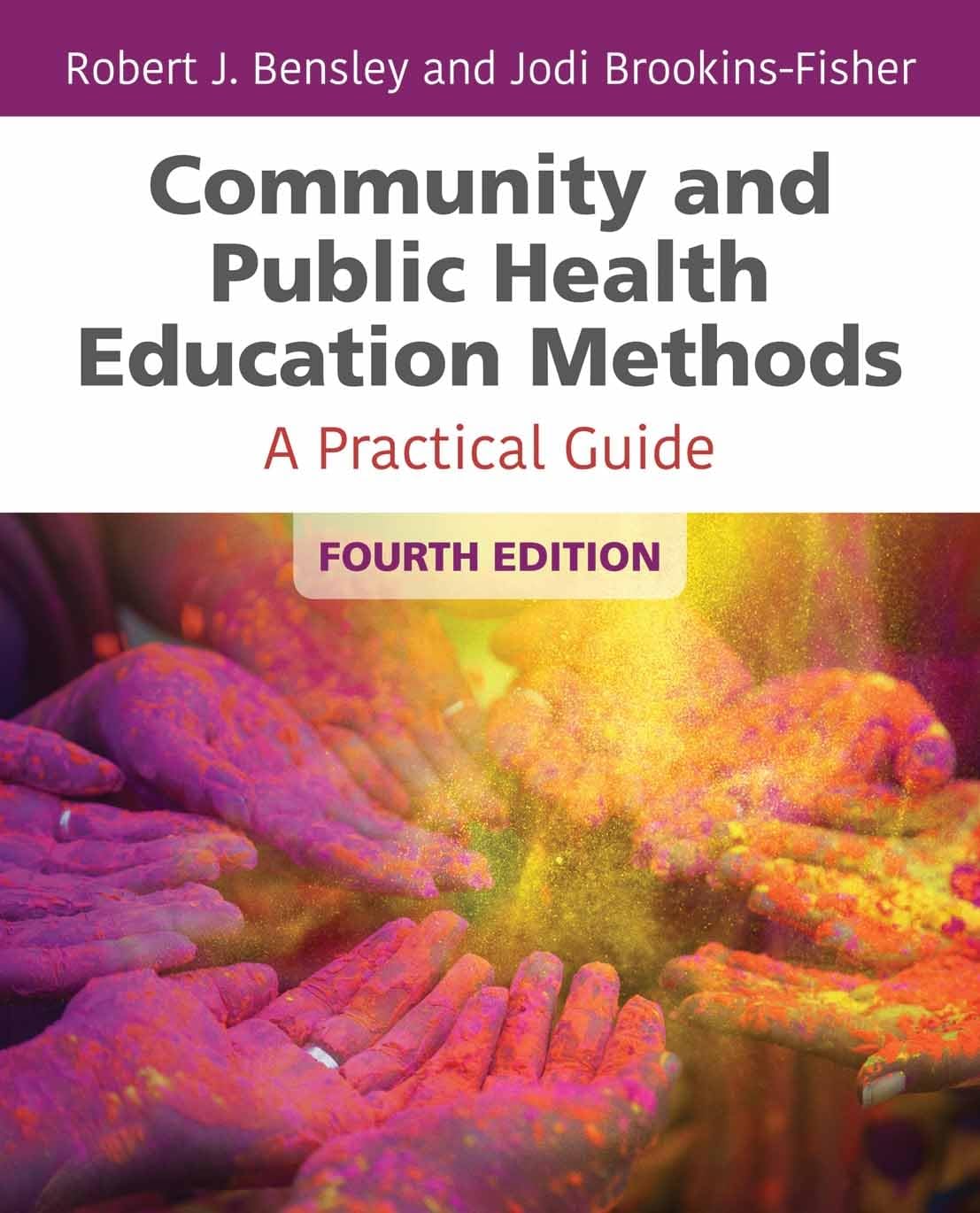 Community and Public Health Education Methods: A Practical Guide by Jones & Bartlett Learning
