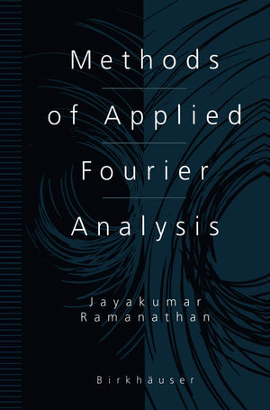 Methods Of Applied Fourier Analysis (Applied And Numerical Harmonic Analysis),New