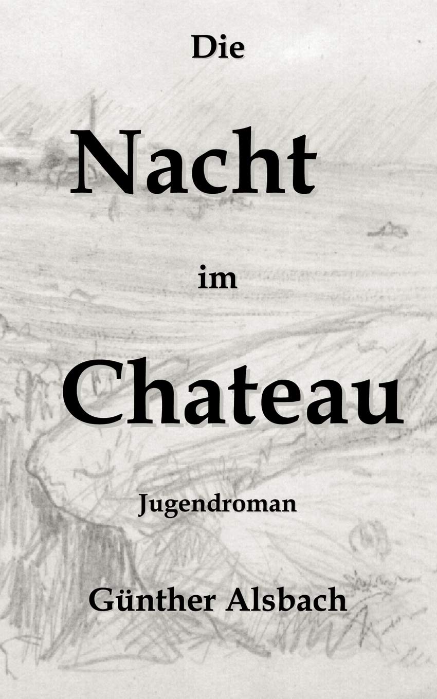 Die Nacht im Chateau: Das Fahrtenabenteuer in der Bretagne (German Edition),Used