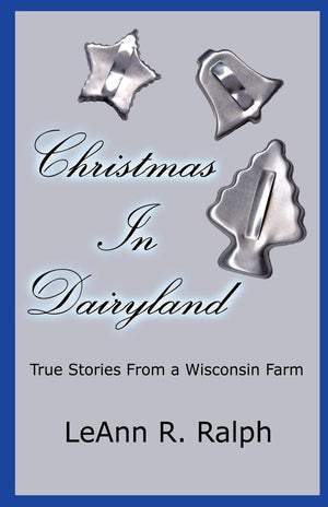 Christmas in Dairyland: True Stories From a Wisconsin Farm,Used
