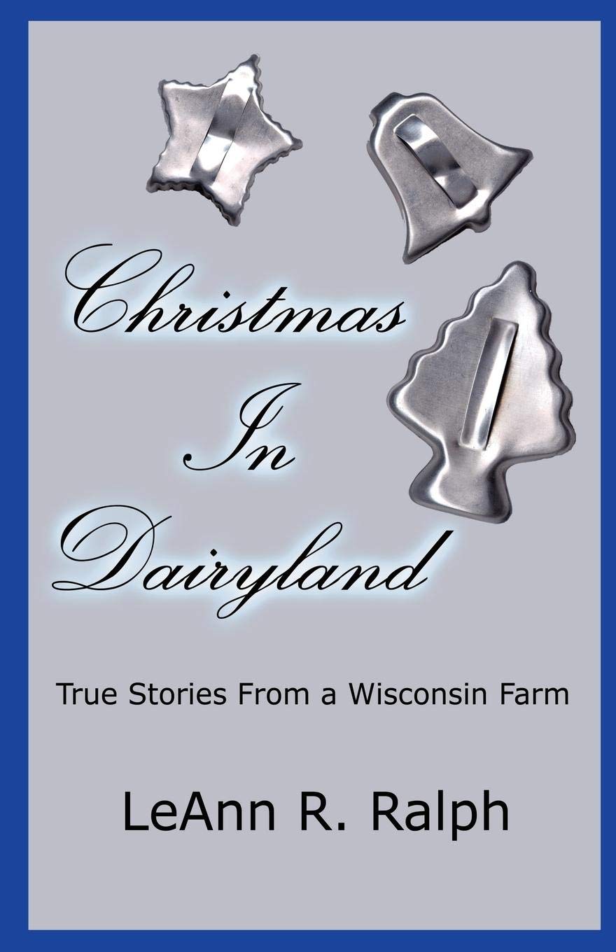 Christmas in Dairyland: True Stories From a Wisconsin Farm,Used