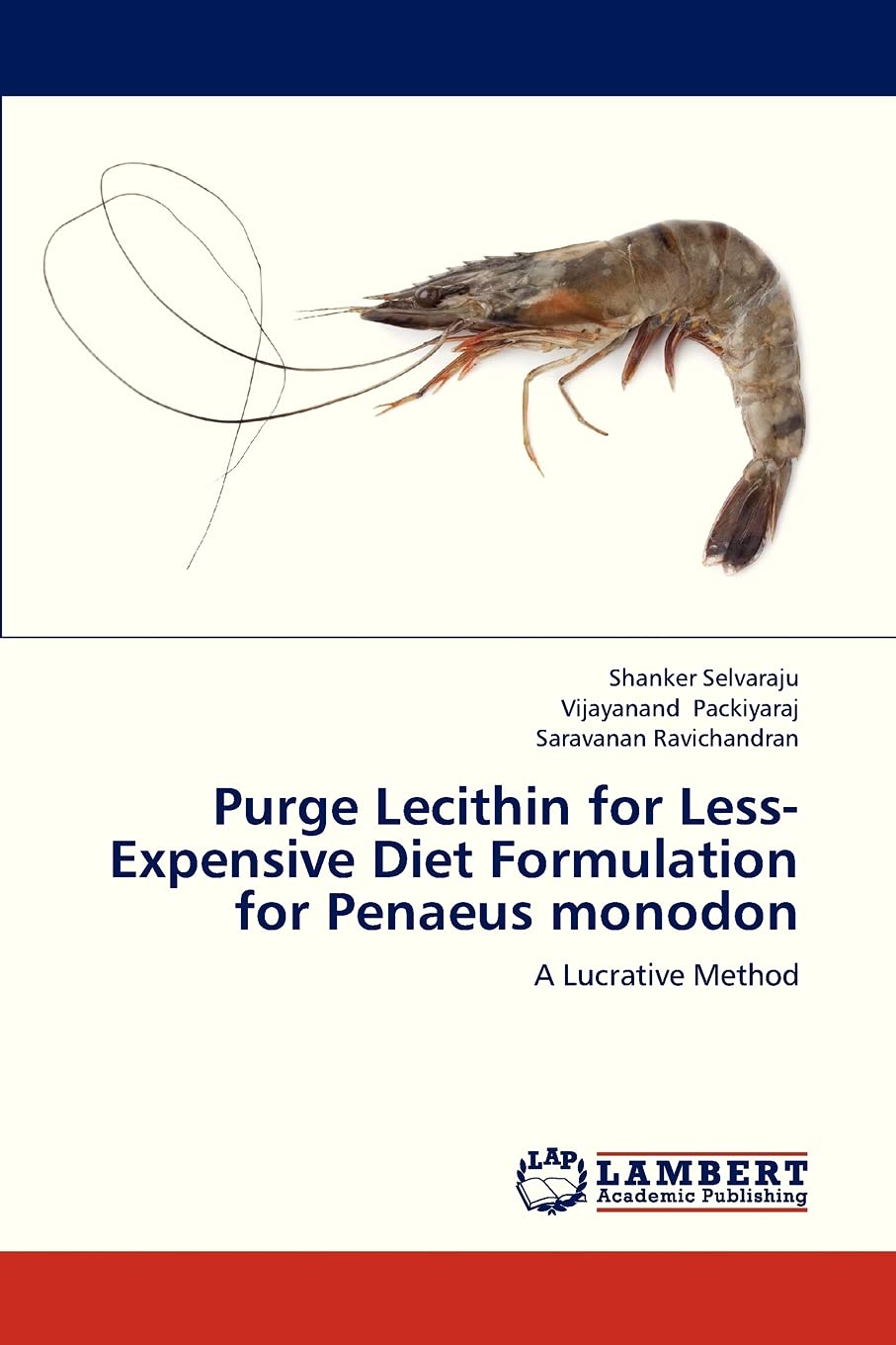 Purge Lecithin for LessExpensive Diet Formulation for Penaeus monodon: A Lucrative Method,Used