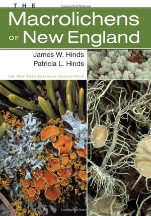 The Macrolichens of New England (Memoirs of The New York Botanical Garden, Volume 96),New