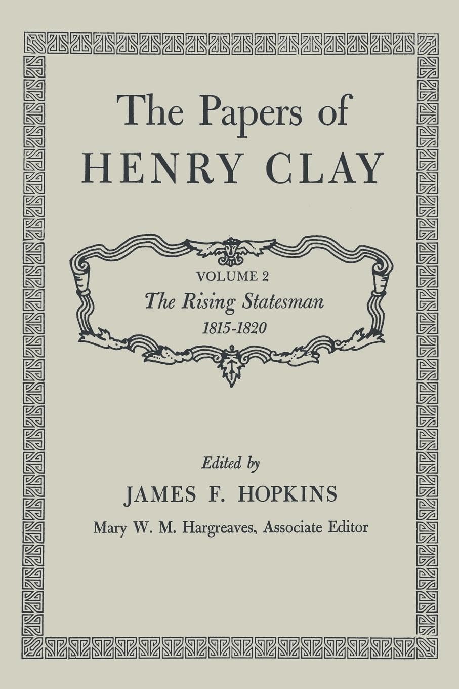The Papers Of Henry Clay: The Rising Statesman 18151820,Used