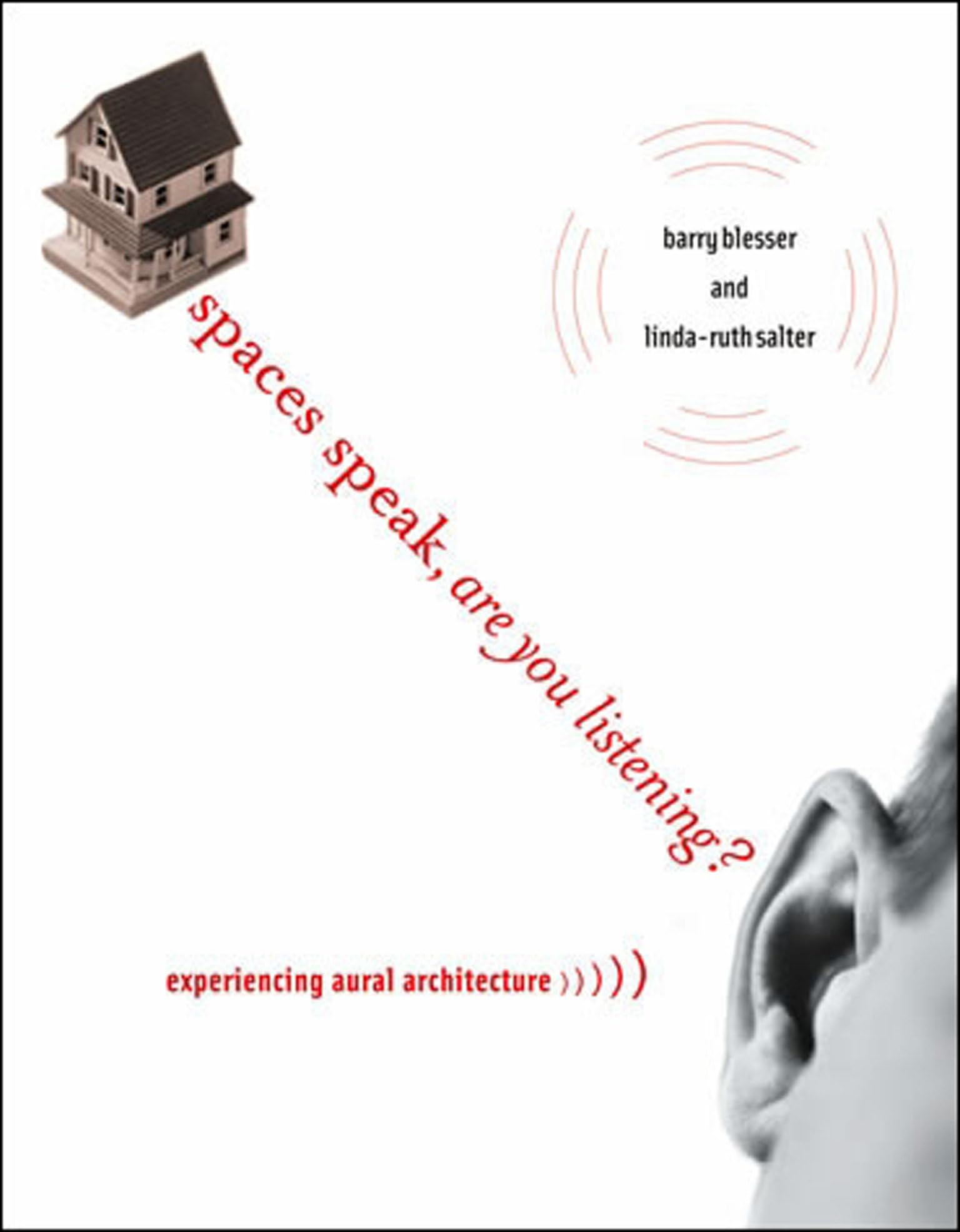 Spaces Speak, Are You Listening?: Experiencing Aural Architecture (Mit Press),Used