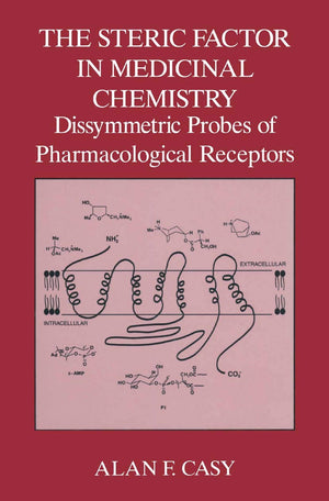 The Steric Factor in Medicinal Chemistry: Dissymmetric Probes of Pharmacological Receptors (Language of Science),New