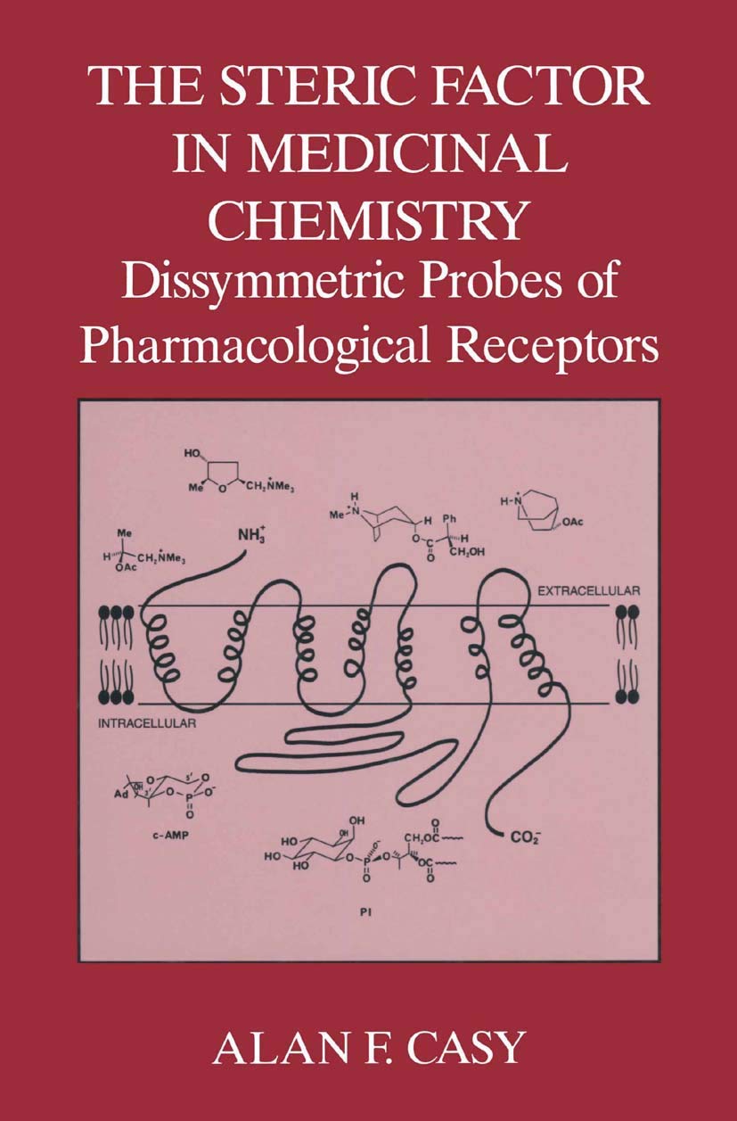 The Steric Factor in Medicinal Chemistry: Dissymmetric Probes of Pharmacological Receptors (Language of Science),New