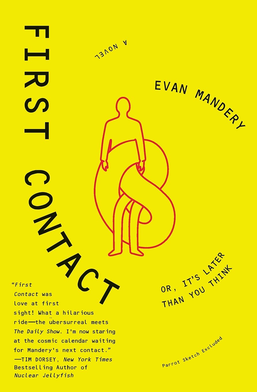 First Contact: A Hysterically Funny Satire in the Tradition of Douglas Adams and Vonnegut – Presidential Politics and Alien Encounters