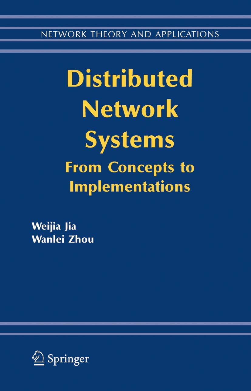 Distributed Network Systems: From Concepts to Implementations (Network Theory and Applications, 15),Used