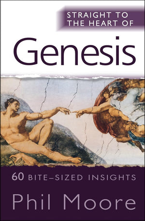 Straight To The Heart Of Genesis: 60 Bitesized Insights (The Straight To The Heart Series),Used