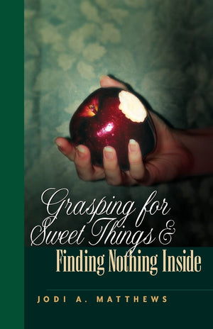 Grasping for Sweet Things & Finding Nothing Inside,Used